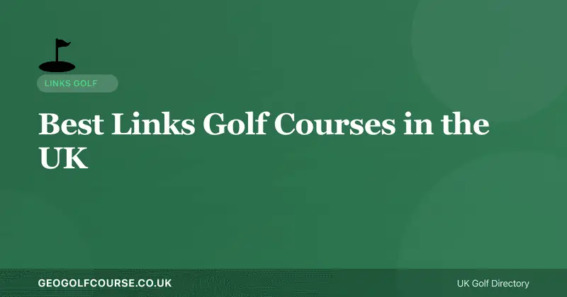 Best Links Golf Courses in the UK — Complete Guide
