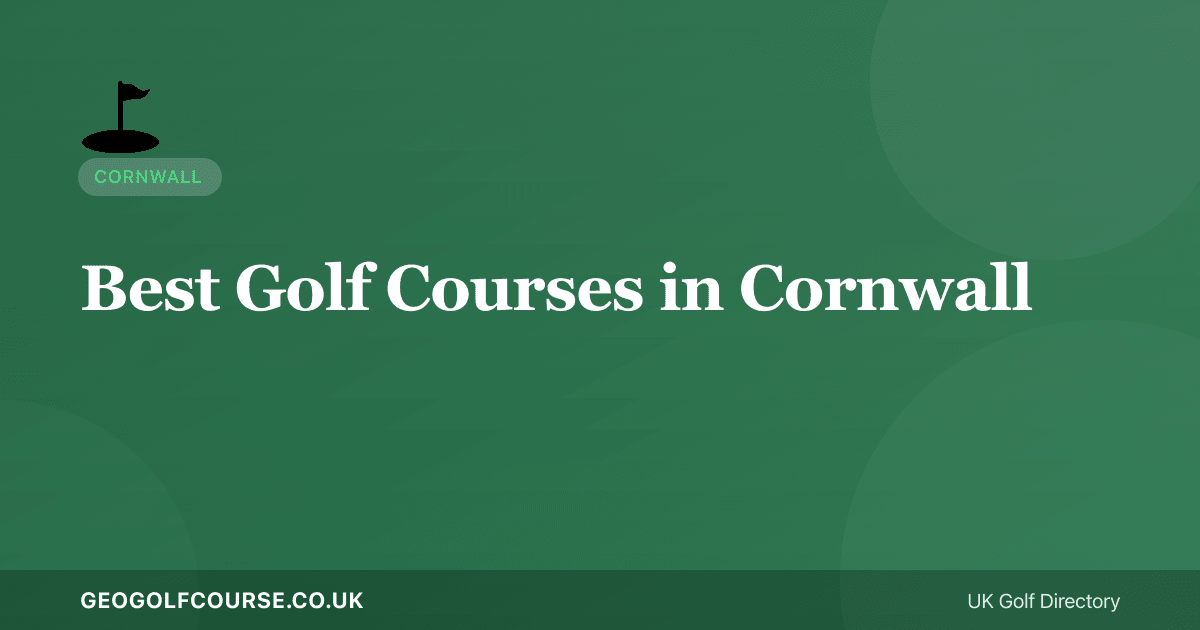 Best Golf Courses in Cornwall