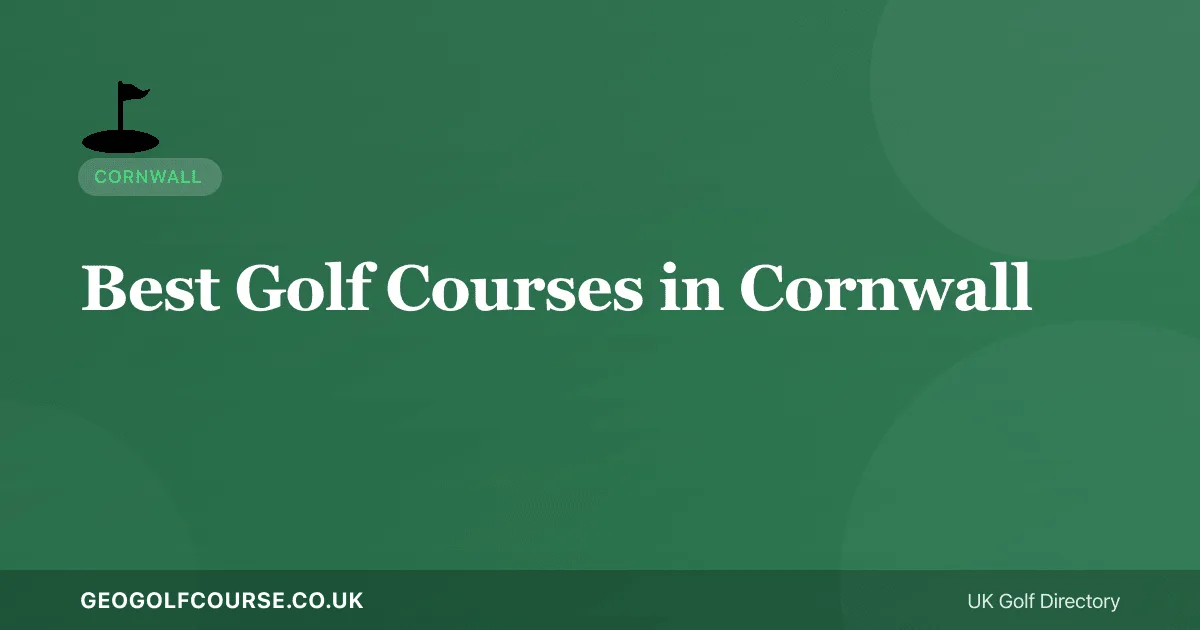 Best Golf Courses in Cornwall