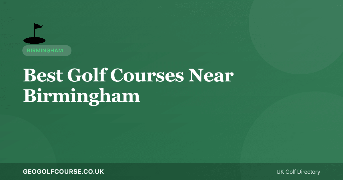 Best Golf Courses Near Birmingham