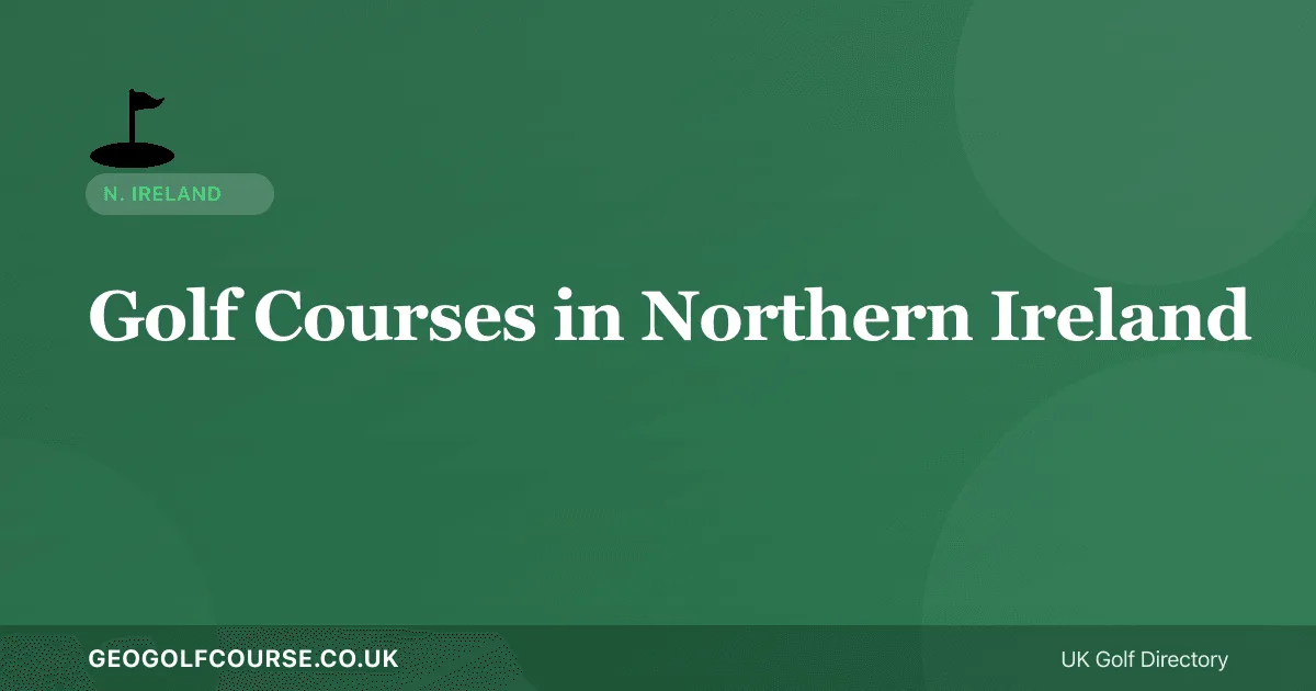 Golf Courses in Northern Ireland — Royal Portrush, Royal County Down and Beyond