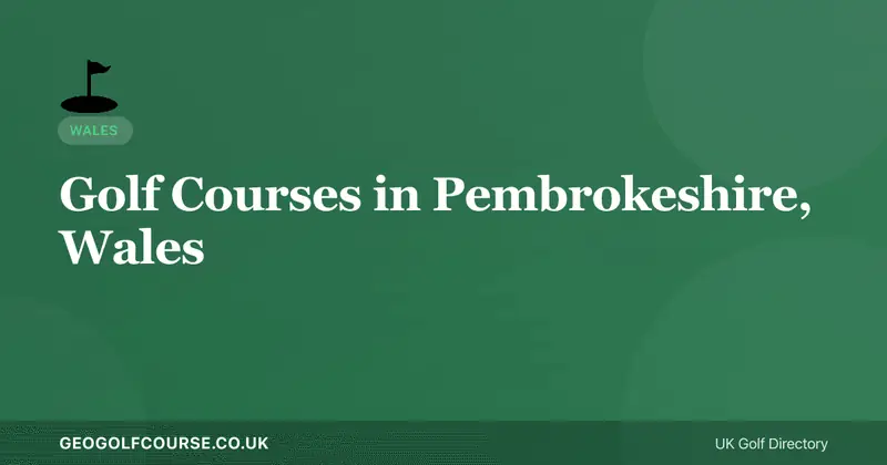 Golf Courses in Pembrokeshire, Wales — Clifftop Golf on the Wild Atlantic Coast