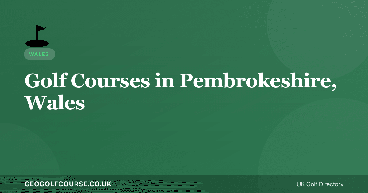 Golf Courses in Pembrokeshire, Wales — Clifftop Golf on the Wild Atlantic Coast