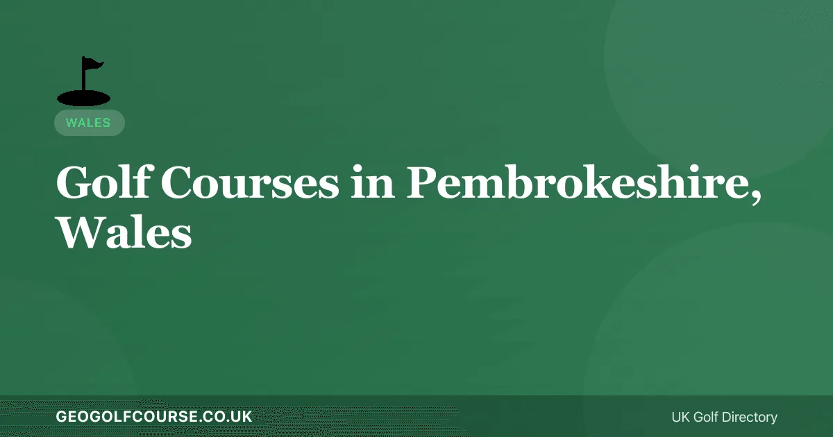 Golf Courses in Pembrokeshire, Wales — Clifftop Golf on the Wild Atlantic Coast
