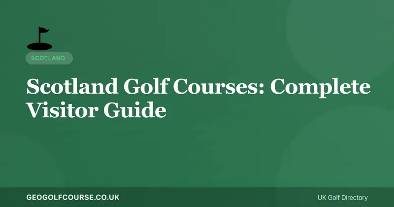 Scotland Golf Courses: The Complete Visitor's Guide