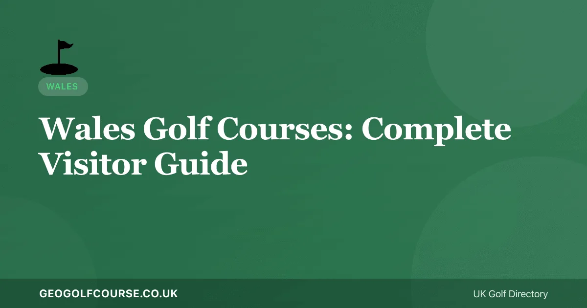 Wales Golf Courses — The Complete Visitor's Guide