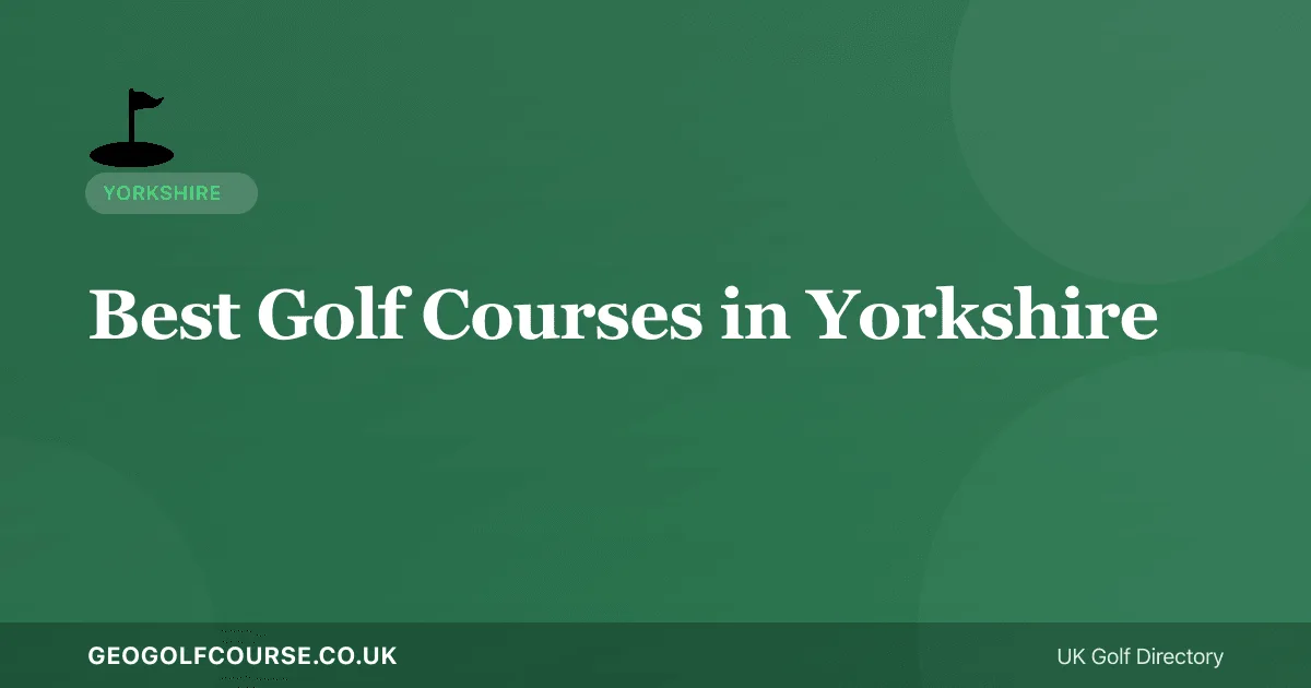 Best Golf Courses in Yorkshire