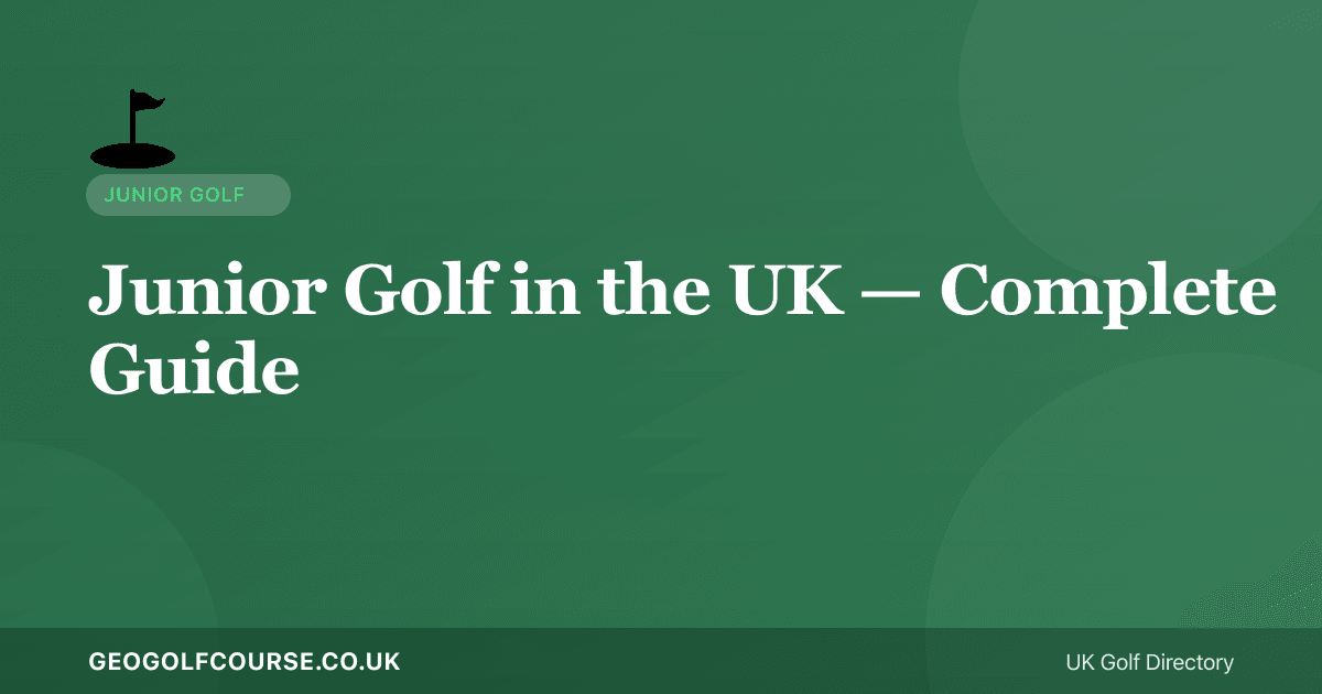 Junior Golf in the UK — How to Get Your Child Into Golf