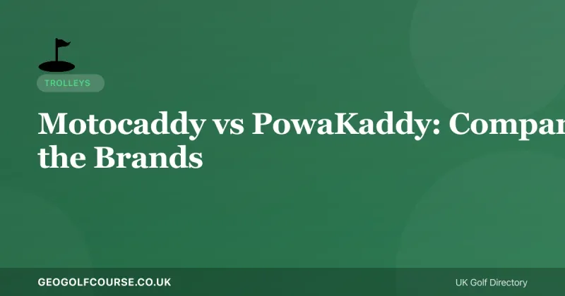 Motocaddy vs PowaKaddy: How to Compare the Two Brands