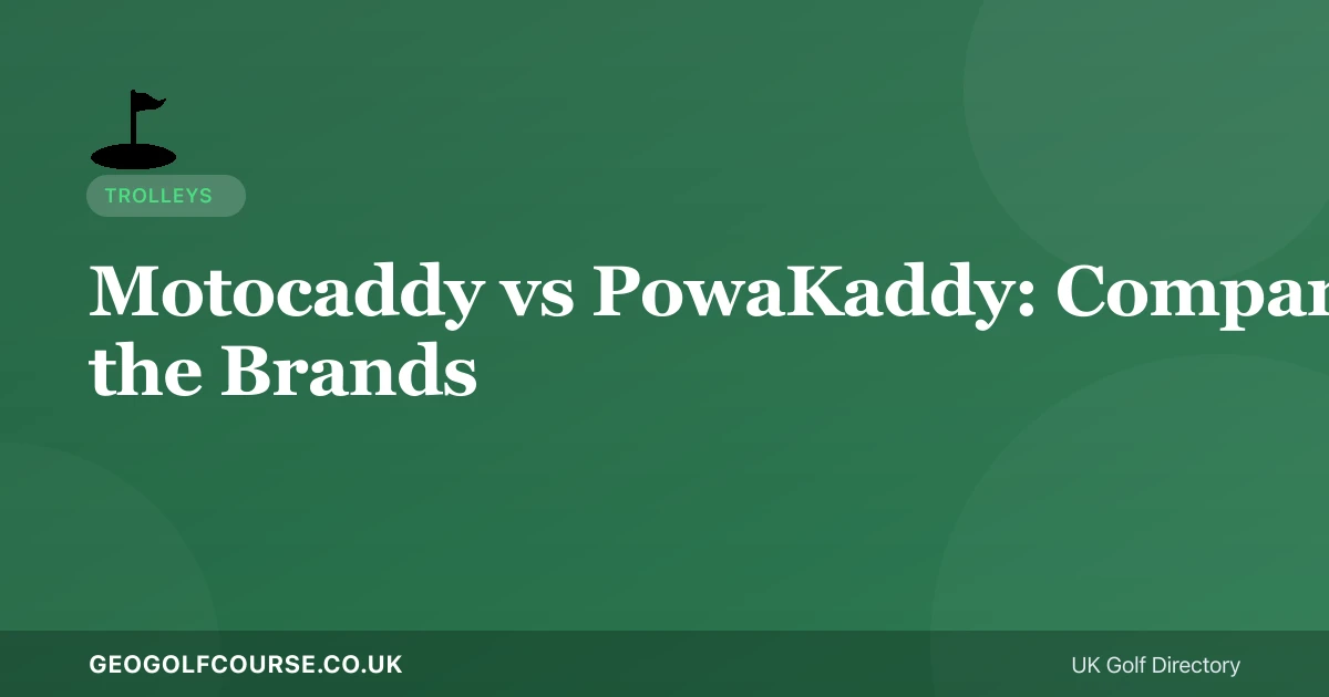 Motocaddy vs PowaKaddy: How to Compare the Two Brands