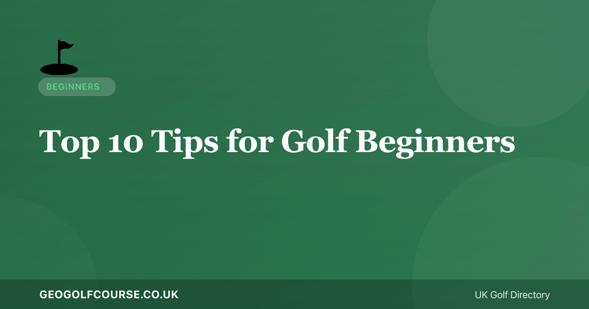 Top Golf Tips for Beginners — Finding UK Golf Courses