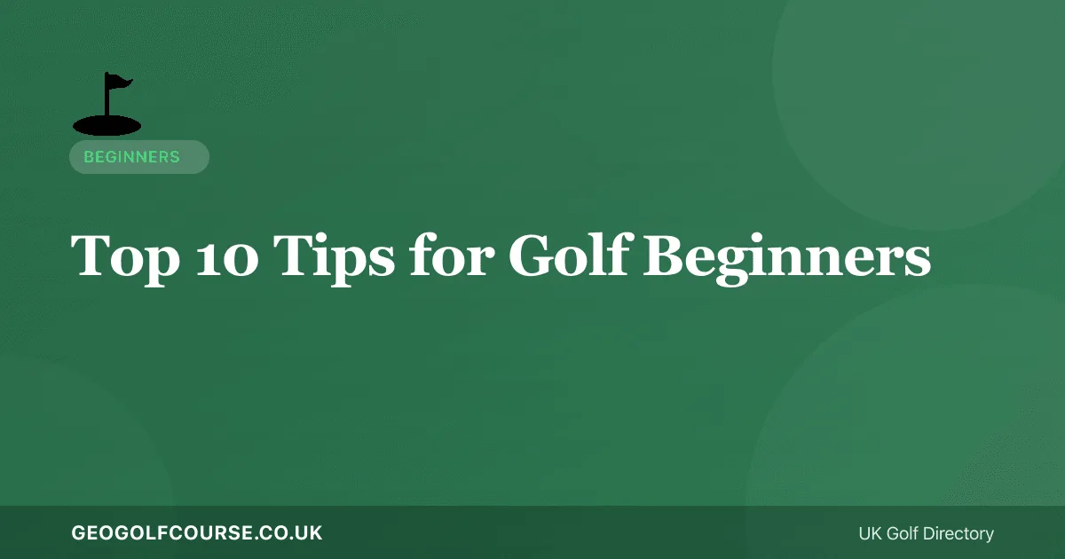 Top Golf Tips for Beginners — Finding UK Golf Courses